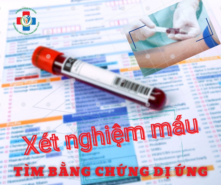 DỊ ỨNG LÀ GÌ? XÉT NGHIỆM MÁU TÌM BẰNG CHỨNG DỊ ỨNG